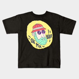 ok ma bro Kids T-Shirt